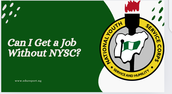 Can I Get a Job Without NYSC?