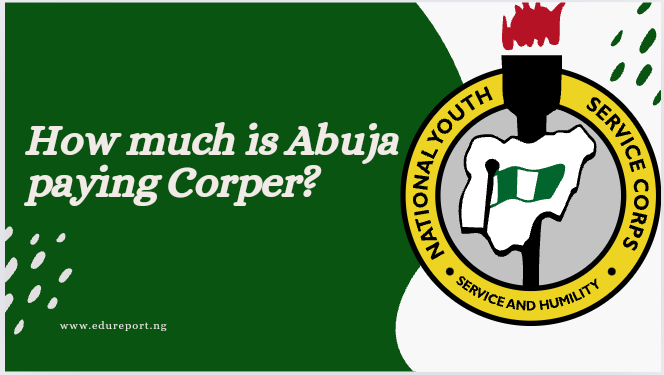 How much is Abuja paying Corper?