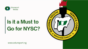 Is it a Must to Go for NYSC?