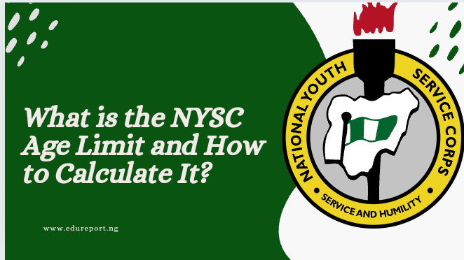 What is the NYSC Age Limit and How to Calculate It?