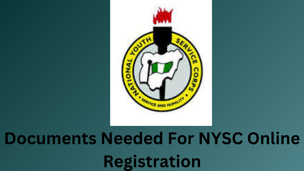 Documents Needed For NYSC Online Registration