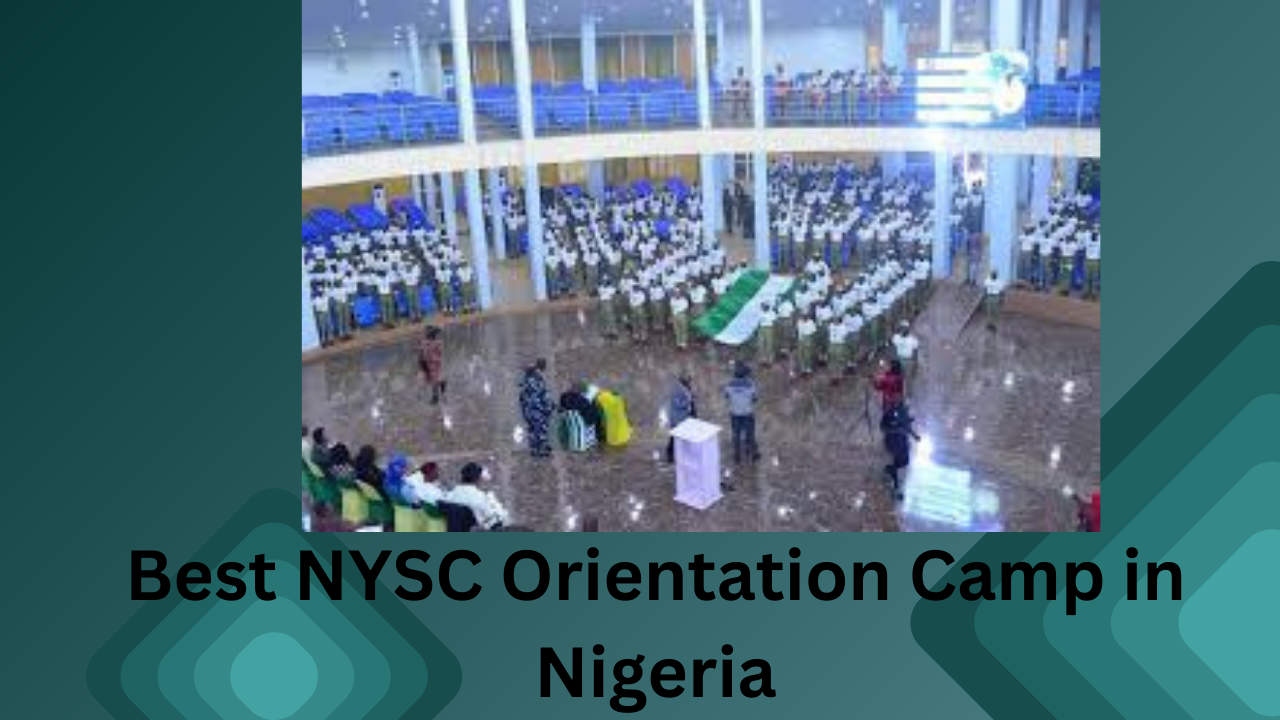 Best NYSC Orientation Camp in Nigeria