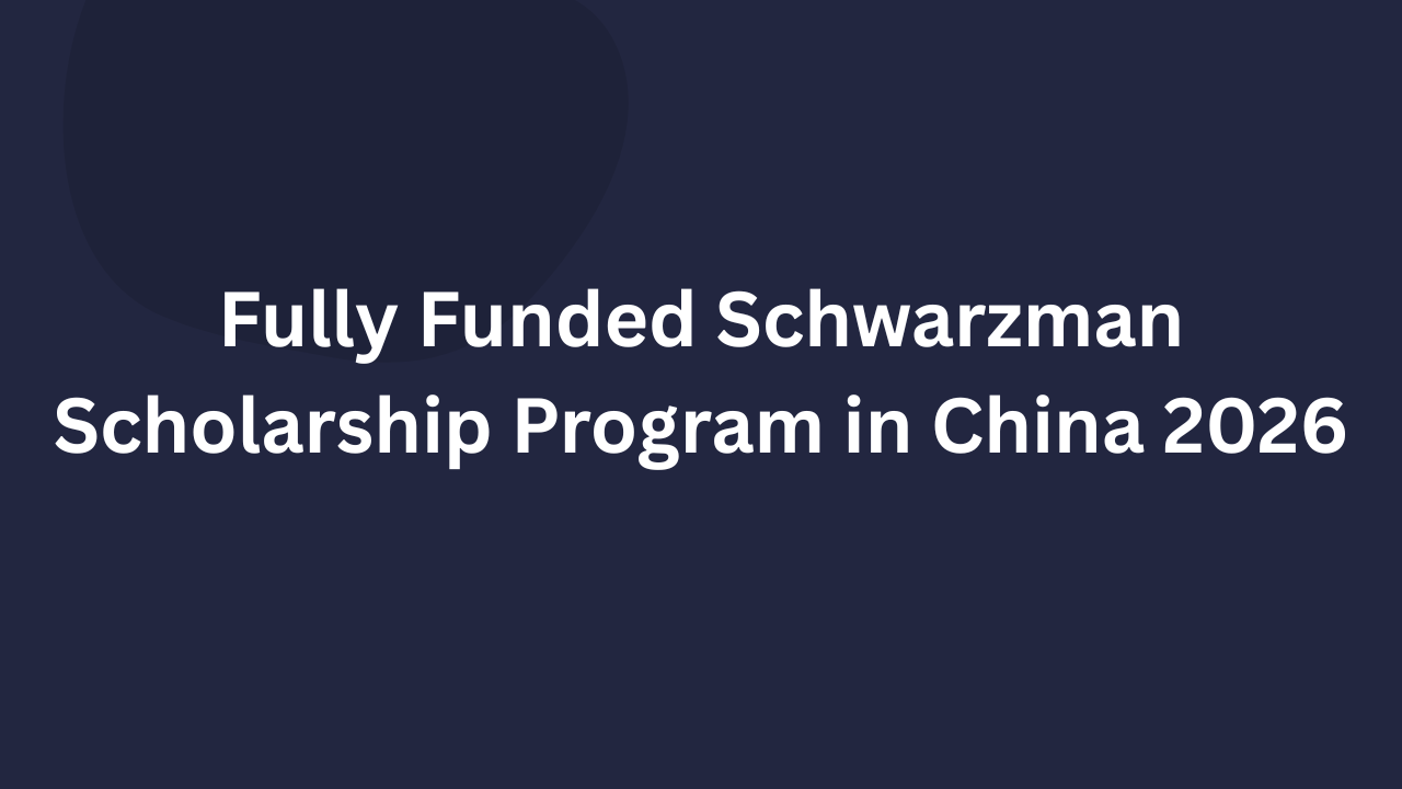 Schwarzman Scholarship Program